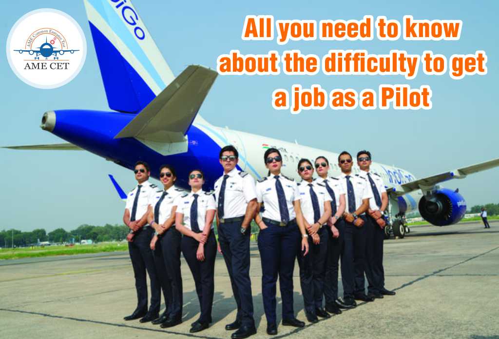 All you need to know about the difficulty to get a job as a Pilot